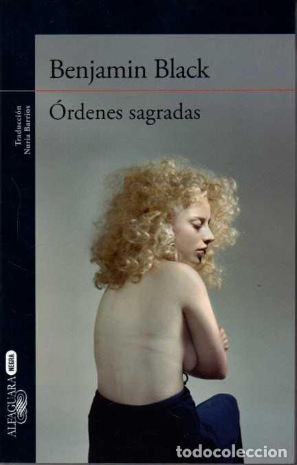 Libros: ORDENES SAGRADAS. - BLACK, Benjamin. - Foto 1