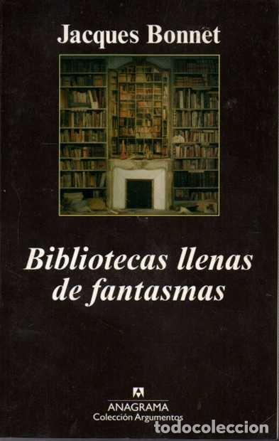 Libros: BIBLIOTECAS LLENAS DE FANTASMAS. - BONNET, Jacques. - Foto 1