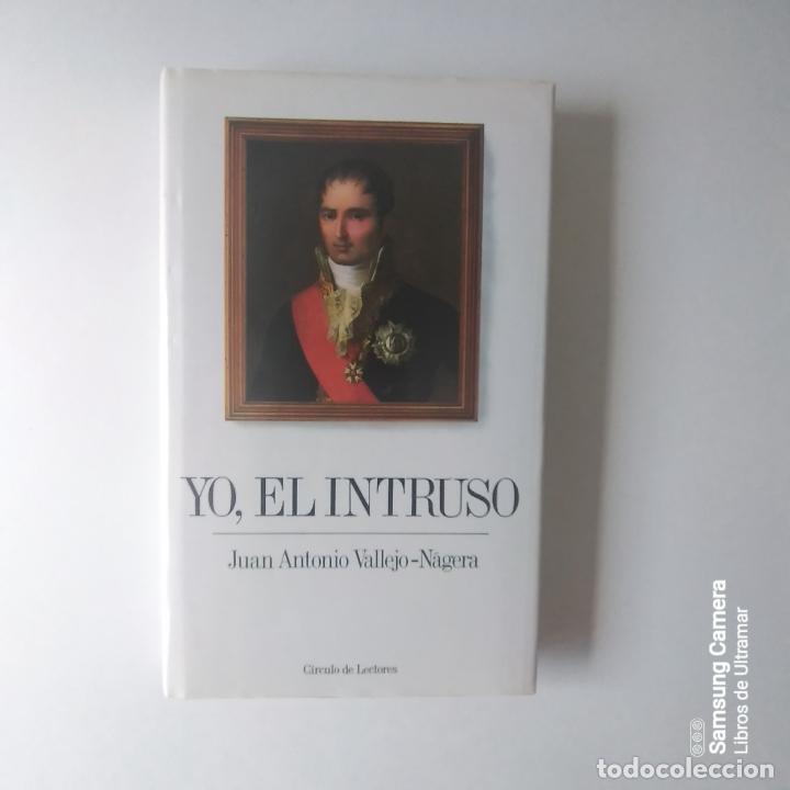 Libros: Yo, el intruso. - Vallejo- N&aacute;gera, Juan Antonio.
