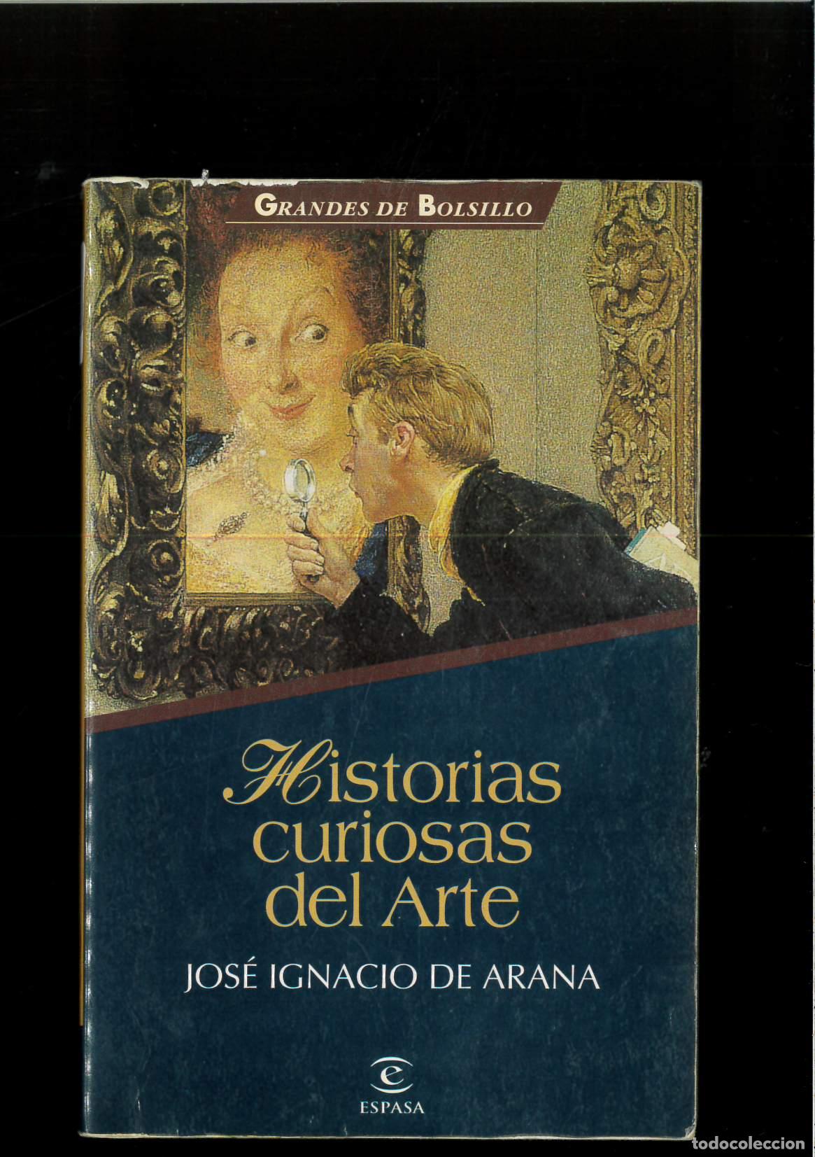 Libros: Historias Curiosas Del Arte - Jos&eacute; Ignacio De Arana - Foto 1