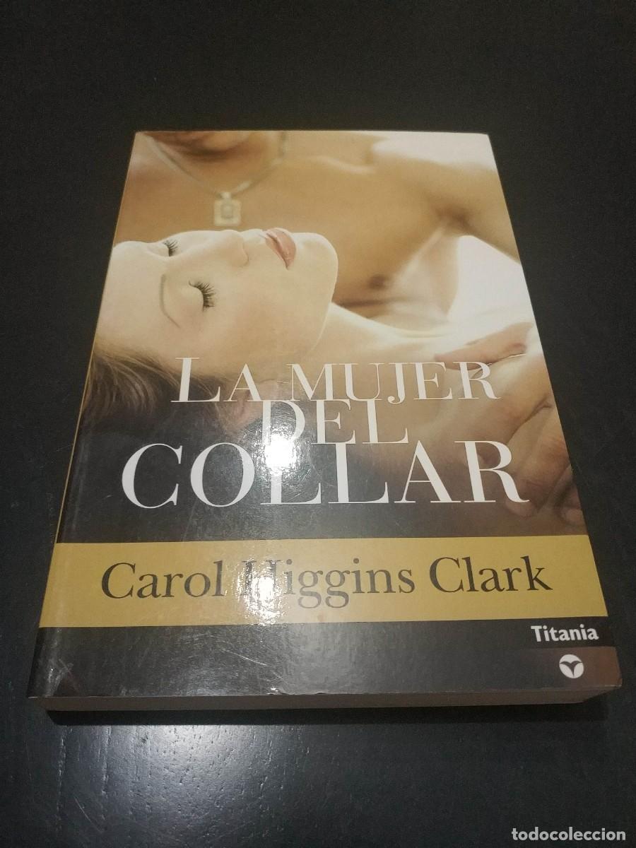 Libros: LA MUJER DEL COLLAR - HIGGINS CLARK, CAROL - Foto 1