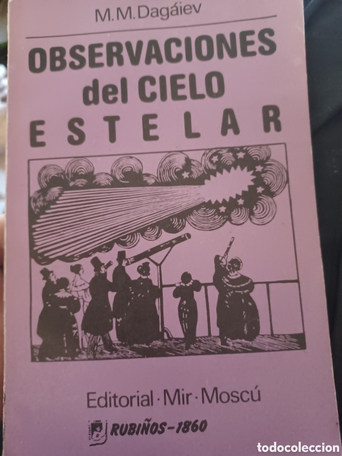 Livros em segunda m&atilde;o: Barybook 209 Observaciones desde el cielo estelar M.M.Dagaiev editorial MIR Mosc&uacute; Rubi&ntilde;os