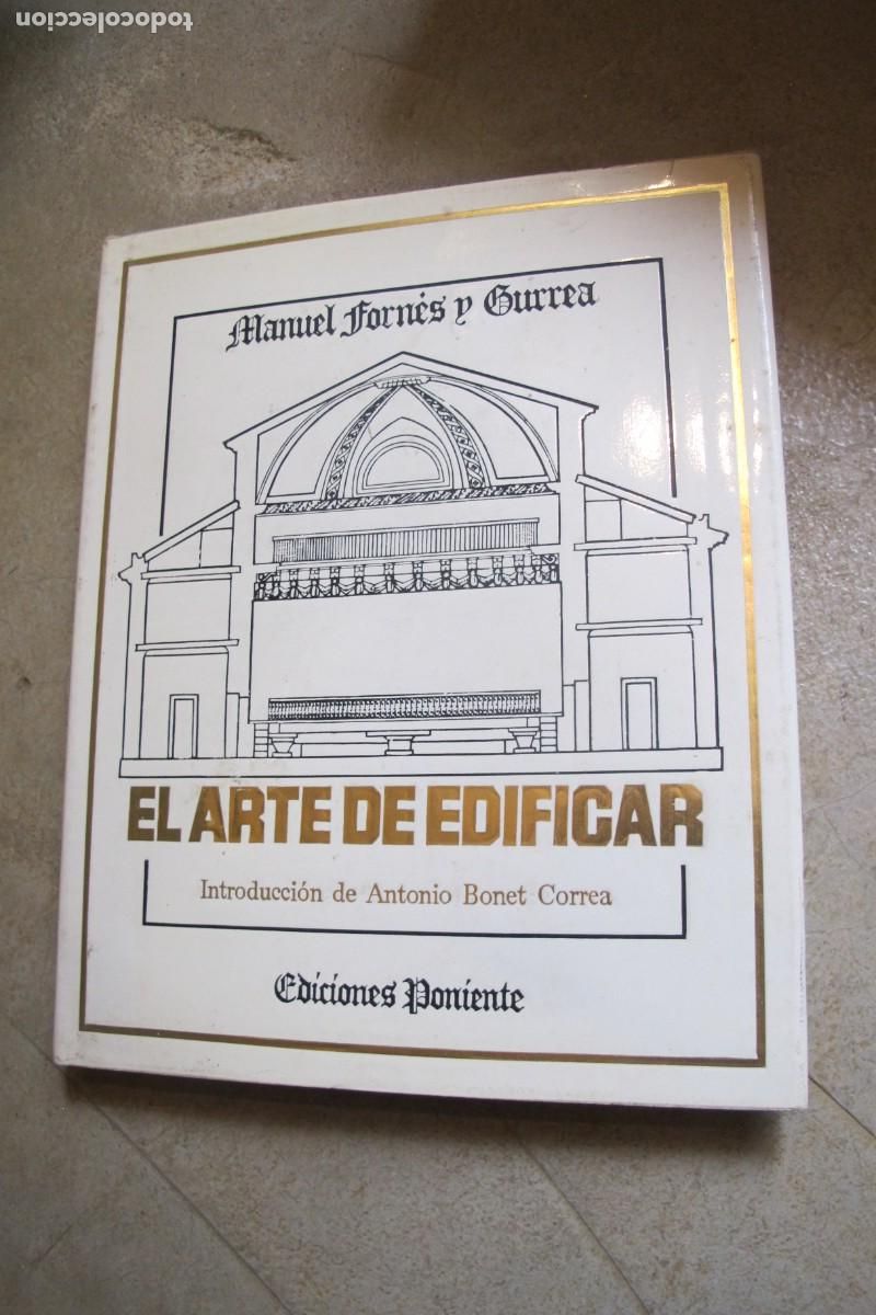 Libros: EL ARTE DE EDIFICAR MANUEL FORNES Y GURREA