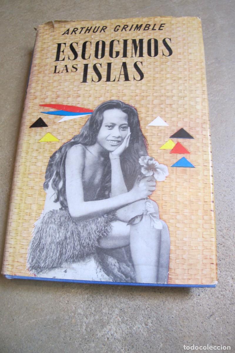 Libros: ESCOGIMOS LAS ISLAS. ARTHUR GRIMBLE. TAPA DURA - Foto 1