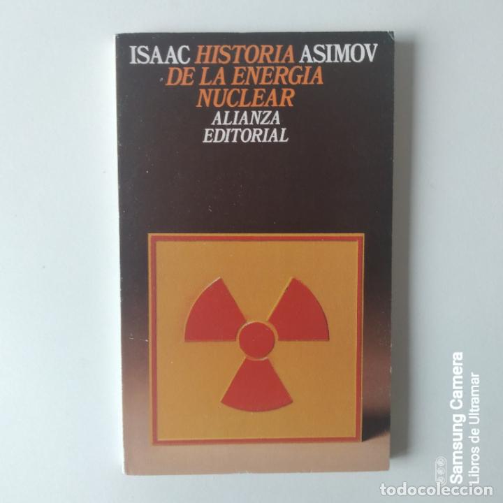 Libros: Historia de la energ&iacute;a nuclear. - Asimov, Isaac. - Foto 1