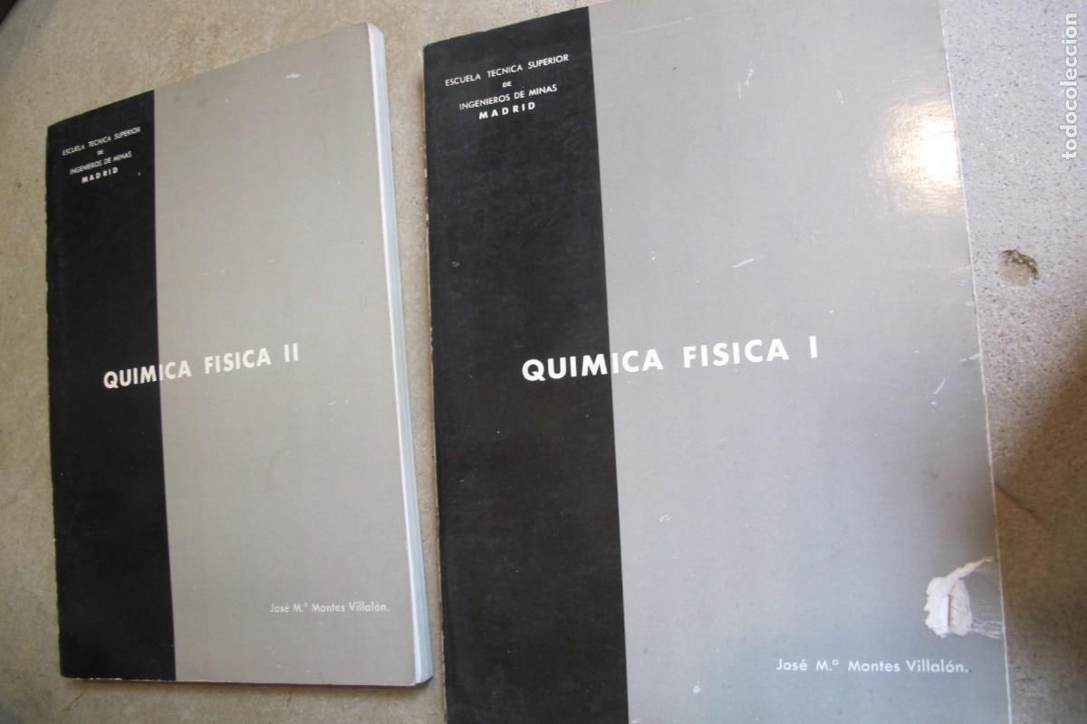 Livres: FISICA Y QUIMICA I Y II. ESCUELA TECNICA SUPERIOR DE INGENIEROS DE MINAS MADRID J M&ordf; MONTES VILLALON