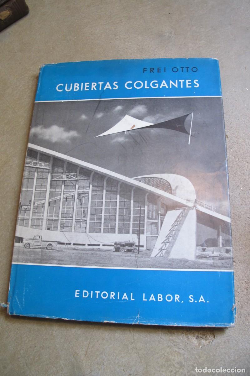 Libros: CUBIERTAS COLGANTES. FREI OTTO - Foto 1