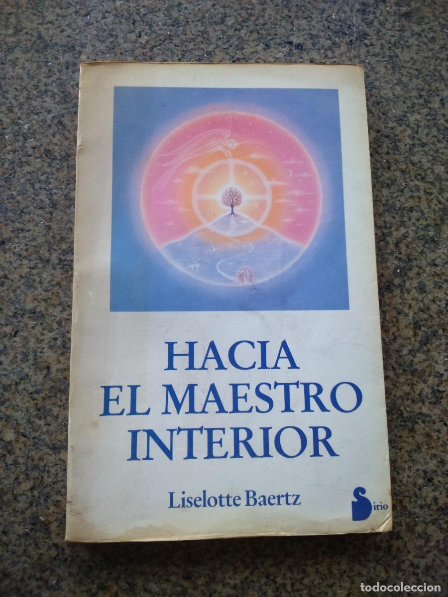 Libros: HACIA EL MAESTRO INTERIOR -- LISELOTTE BAERTZ -- 1990 -- - Foto 1