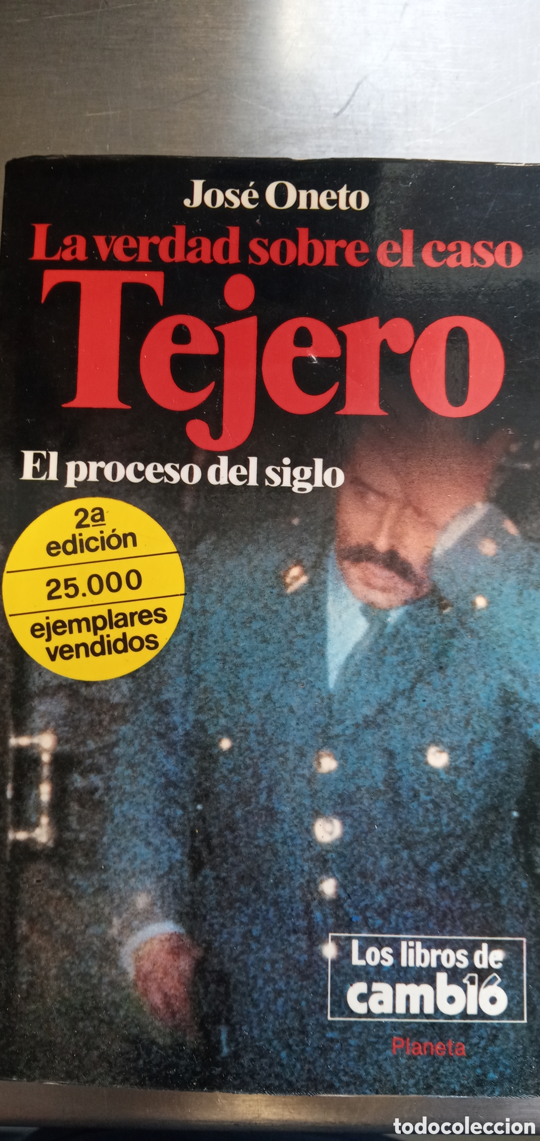 Libros: Jose Oneto.La verdad sobre el caso Tejero.El progreso del siglo. - Foto 1