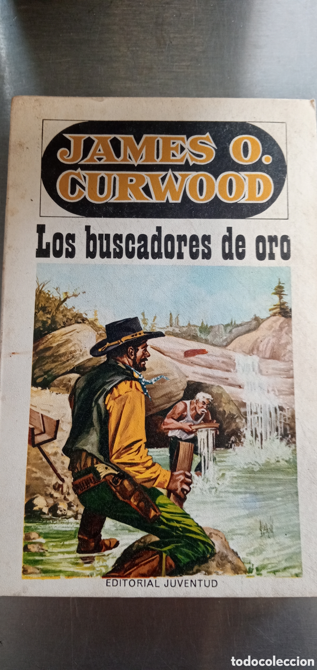 Libros: James O.Curwood.Los buscadores de oro. - Foto 1