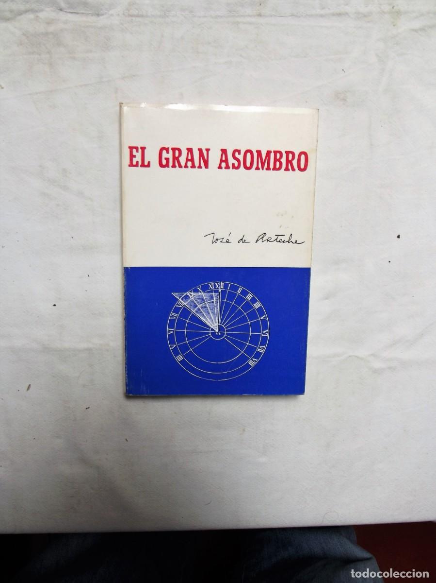 Libros: EL GRAN ASOMBRO DE JOSE DE ARTECHE - Foto 1