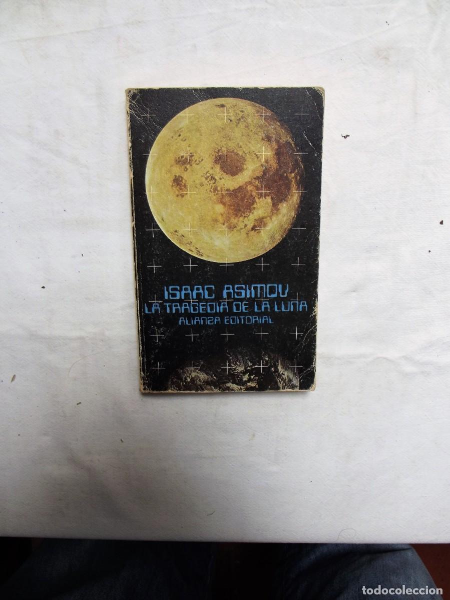 Libros: LA TRAGEDIA DE LA LUNA DE ISAAC ASIMOV - Foto 1