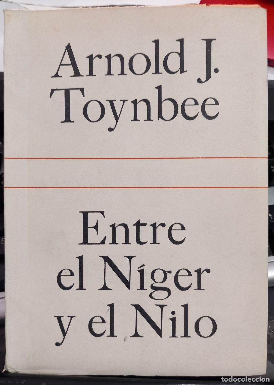 Libros: Entre el N&iacute;ger y el NIlo. - TOYNBEE, Arnold J.: - Foto 1