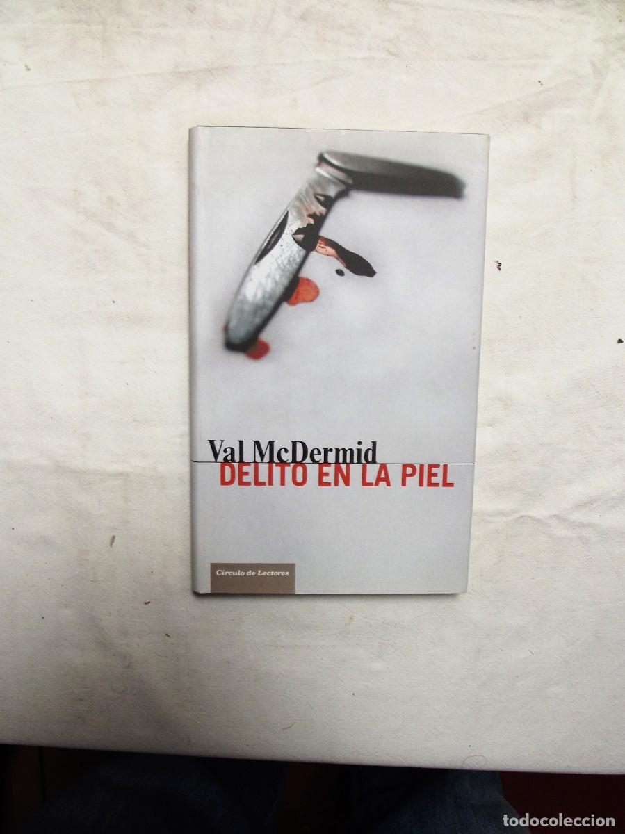 Libros: DELITO EN LA PIEL POR VAL MCDERMID - Foto 1
