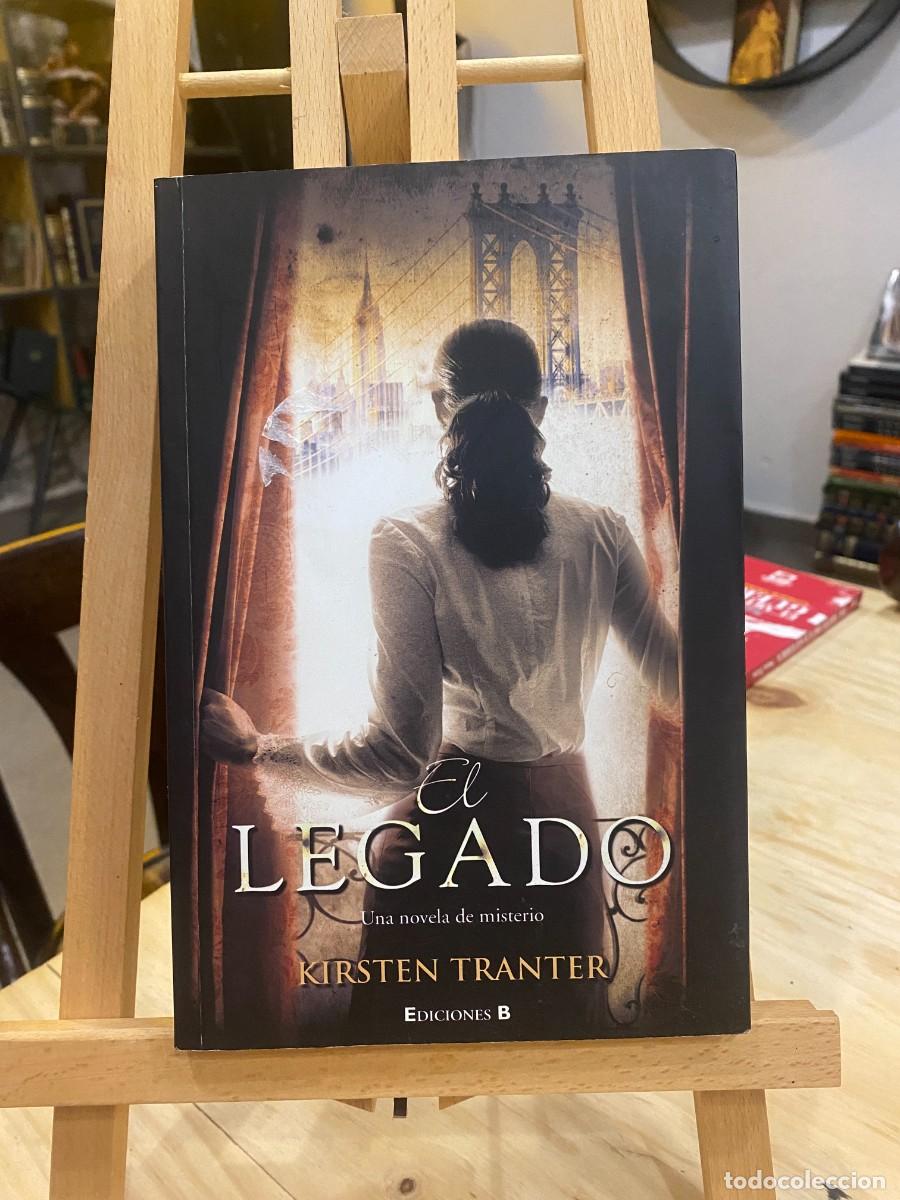 Libros: EL LEGADO - KIRSTEN TRANTER . EDICIONES B - Foto 1