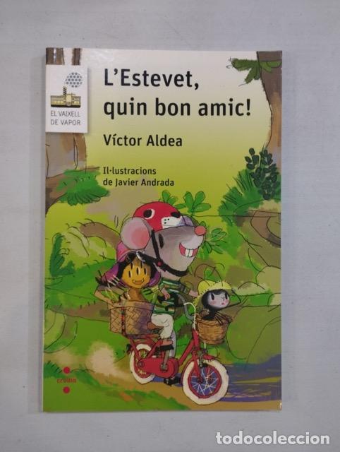 Libros: V&iacute;ctor Aldea - LEstevet, quin bon amic! - Foto 1