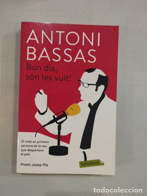 Libros: Antoni Bassas - Bon dia, s&oacute;n les vuit! - Foto 1