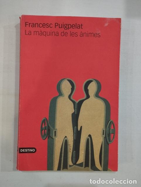 Libros: Francesc Puigpelat - La m&agrave;quina de les &agrave;nimes - Foto 1