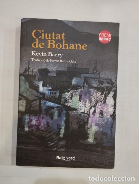 Libros: Kevin Barry - Ciutat de Bohane - Foto 1