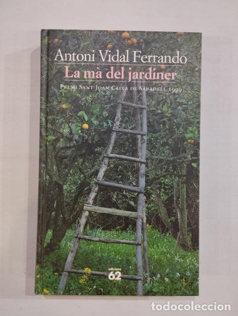 Libros: Antoni Vidal Ferrando - La m&agrave; del jardiner - Foto 1