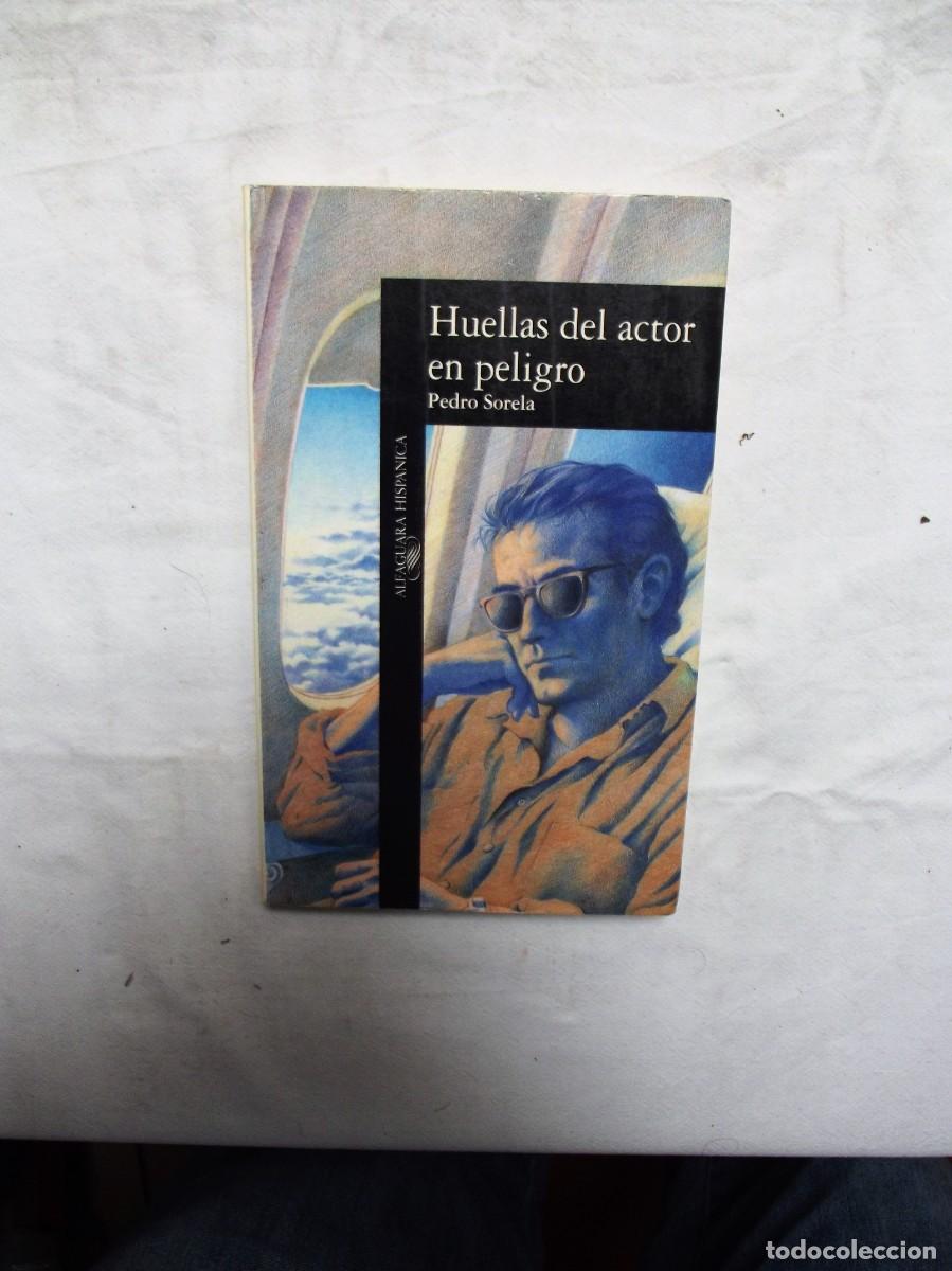 Libros: HUELLAS DEL ACTOR EN PELIGRO POR PEDRO SORELA - Foto 1