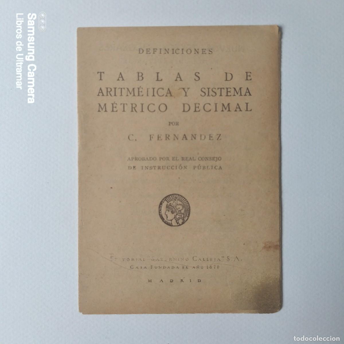Libri di seconda mano: Definiciones. Tablas de aritm&eacute;tica y sistema m&eacute;trico decimal. - Fern&aacute;ndez, C.