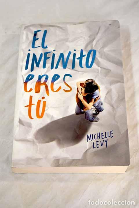 Libros: El infinito eres t&uacute;: Levy, Michelle.- Levy, Michelle - Foto 1