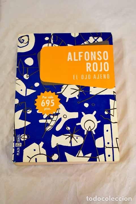 Libros: El ojo ajeno: Rojo, Alfonso.- Rojo, Alfonso - Foto 1