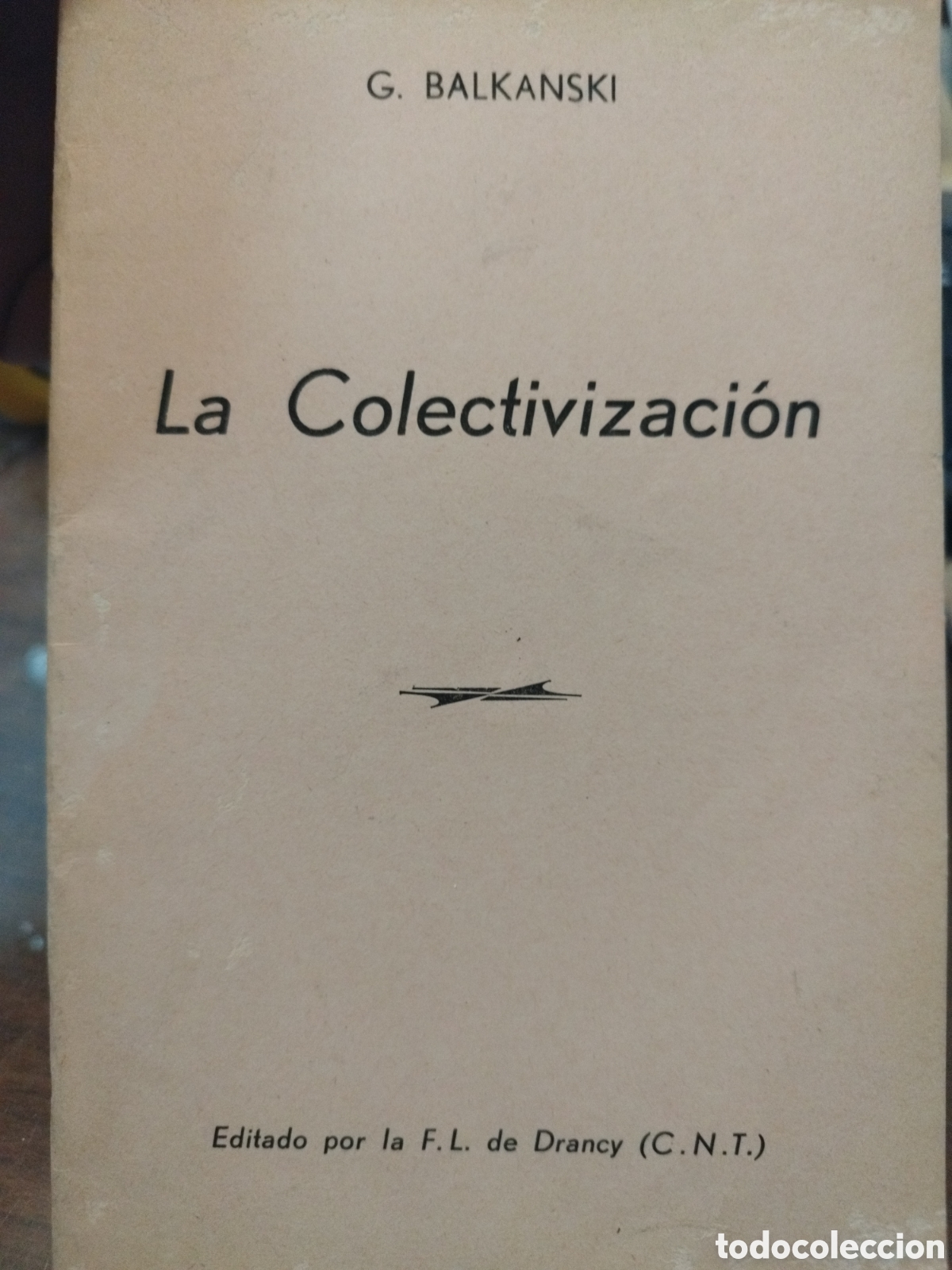Libros: LA COLECTIVIZACION. Anarquismo - BALKANSKI,G.