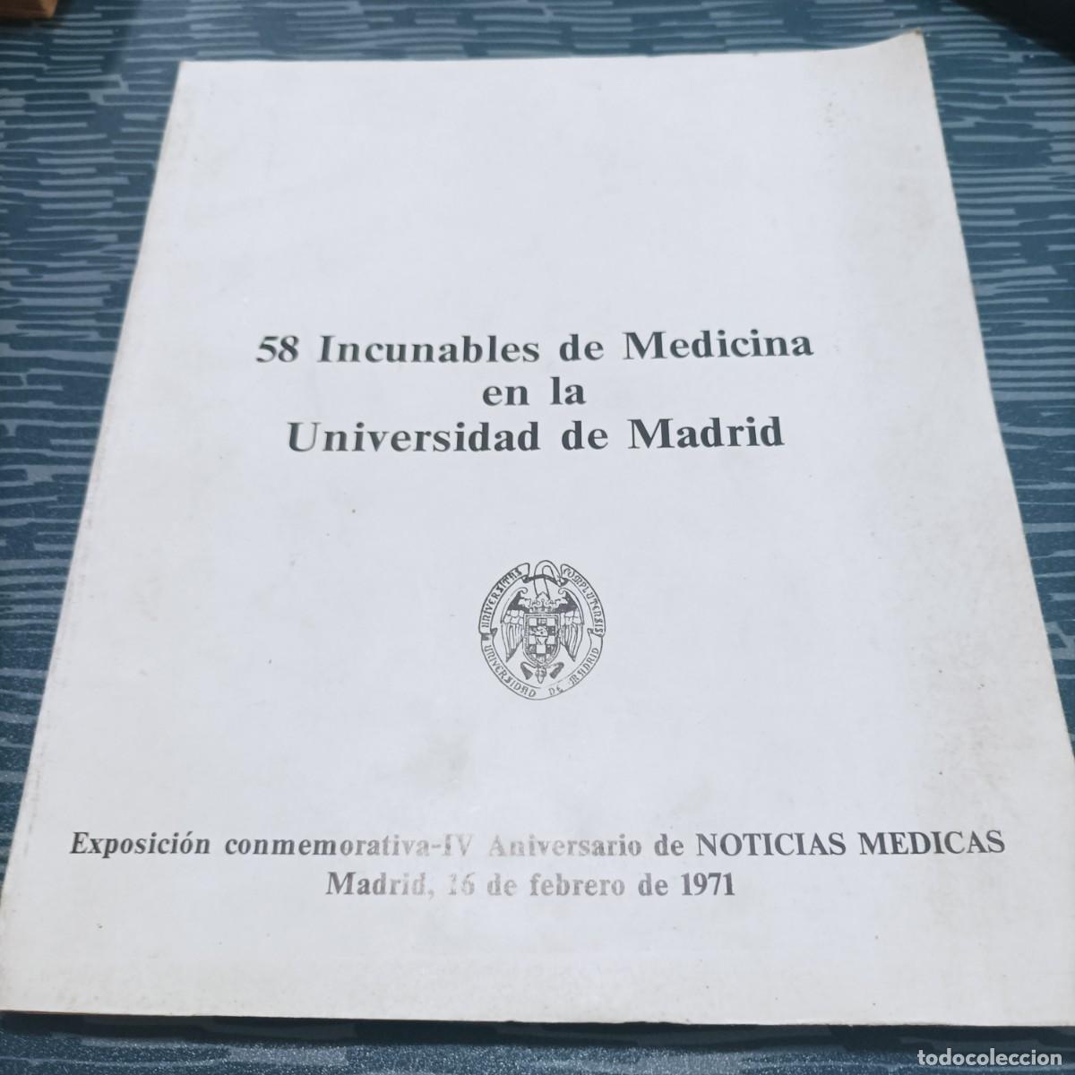 Libros: 58 INCUNABLES DE MEDICINA EN LA UNIVERSIDAD DE MADRID, FEBRERO 1971,125 PAG.