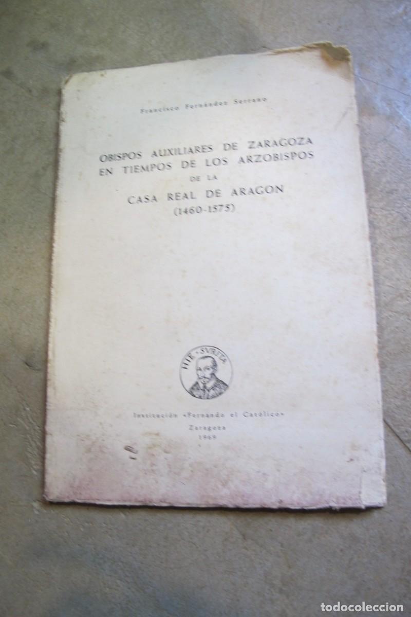 B&uuml;cher: OBISPOS AUXILIARES DE ZARAGOZA EN TIEMPOS DE LOS ARZOBISPOS DE LA CASA REAL DE ARAGON. 1460 - 1575