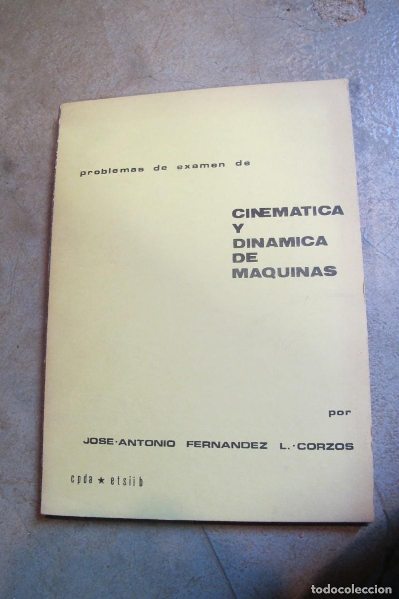 Livres: PROBLEMAS DE EXAMEN DE CINEMATICA Y DINAMICA DE MAQUINAS. JOSE A. FERNANDEZ. L. CORZOS