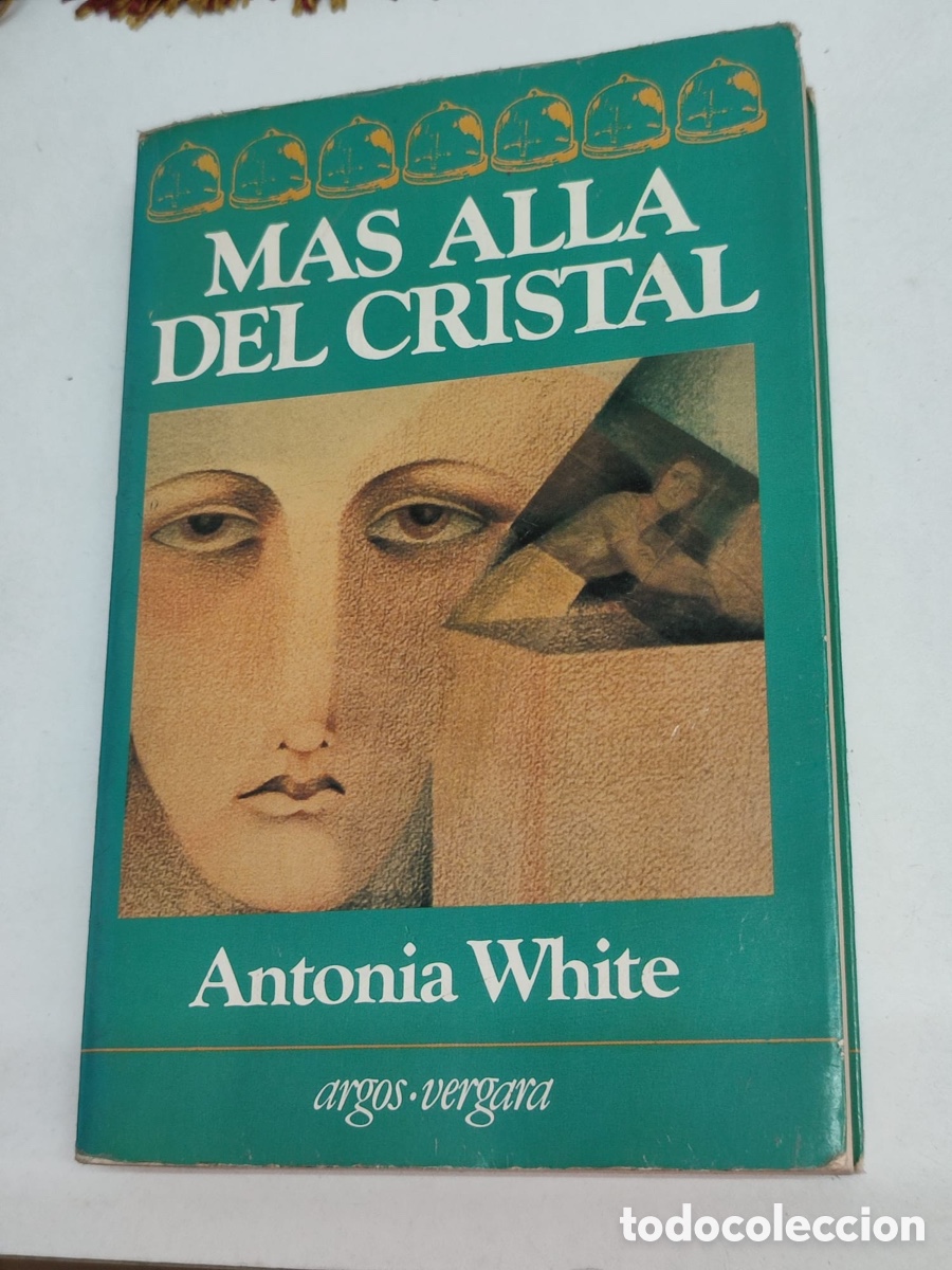 Libros: Antonia White Mas all&aacute; del cristal - Foto 1