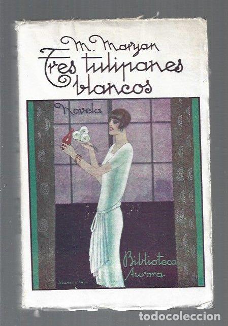 Libros: TRES TULIPANES BLANCOS - M. MARYAN - Foto 1