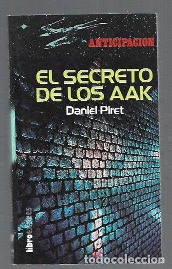 Libros: SECRETO DE LOS AAK - EL - PIRET, DANIEL - Foto 1