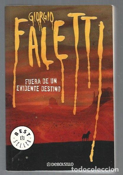 Libros: FUERA DE UN EVIDENTE DESTINO - FALETTI, GIORGIO - Foto 1
