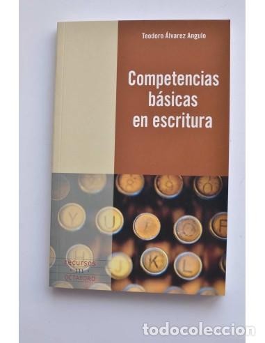 Libros: Competencias b&aacute;sicas en escritura - &Aacute;LVAREZ ANGULO, Teodoro - Foto 1
