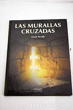 Libros: LAS MURALLAS CRUZADAS - Nicolle,David - Foto 1
