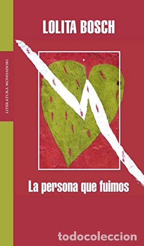 Libros: LA PERSONA QUE FUIMOS - Bosch,Lolita - Foto 1
