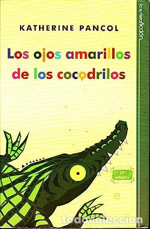 Libros: LOS OJOS AMARILLOS DE LOS COCODRILOS - Pancol,Katherine - Foto 1