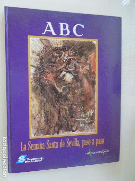 Libros: LA SEMANA SANTA DE SEVILLA, PASO A PASO - ABC. - Foto 1