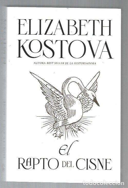 Libros: RAPTO DEL CISNE - EL - KOSTOVA, ELIZABETH - Foto 1