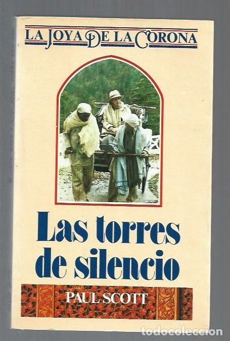 Libros: TORRES DE SILENCIO - LAS. LA JOYA DE LA CORONA III - SCOTT, PAUL - Foto 1