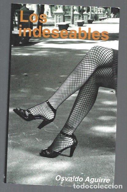 Libros: INDESEABLES - LOS - AGUIRRE. OSVALDO - Foto 1
