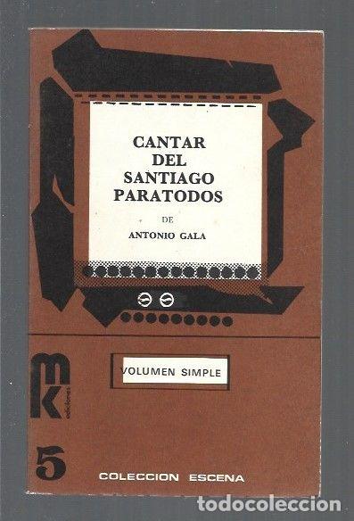Libros: CANTAR DEL SANTIAGO PARATODOS - GALA, ANTONIO - Foto 1