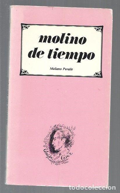 Libros: MOLINO DE TIEMPO - PERAILE, MELIANO - Foto 1