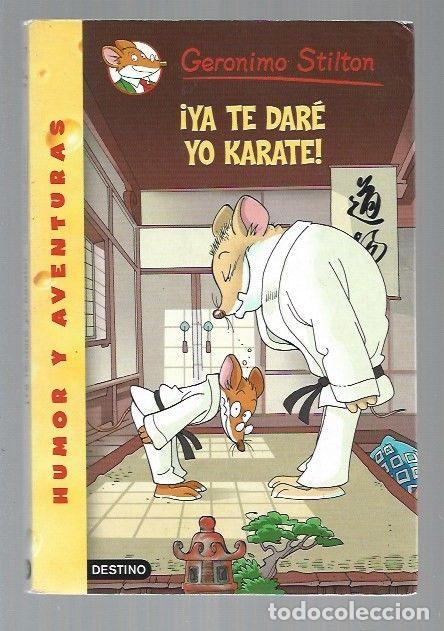 Libros: GERONIMO STILTON 37: &iexcl;YA TE DARE YO KARATE! - STILTON, GERONIMO - Foto 1