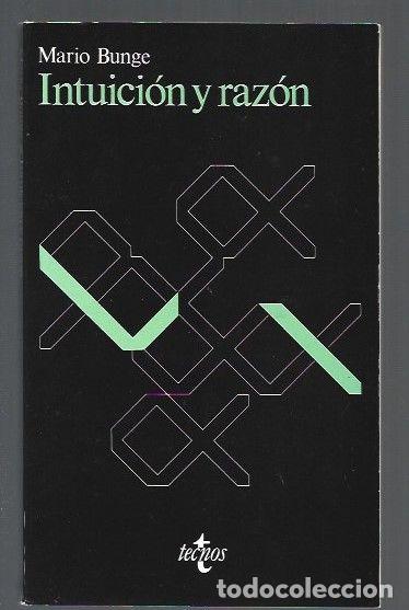 Libros: INTUICION Y RAZON - BUNGE, MARIO - Foto 1