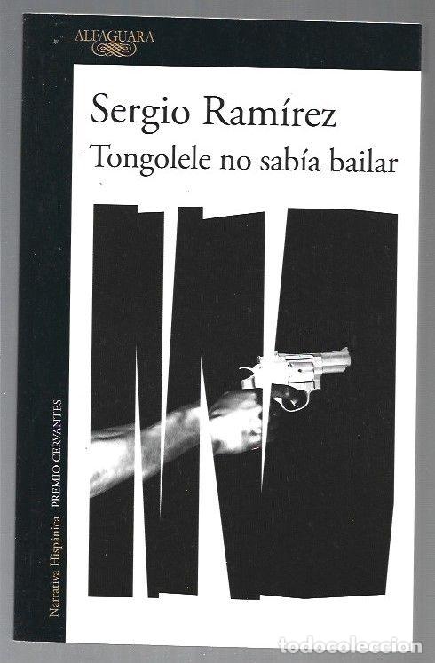Libros: TONGOLELE NO SABIA BAILAR - RAMIREZ, SERGIO - Foto 1