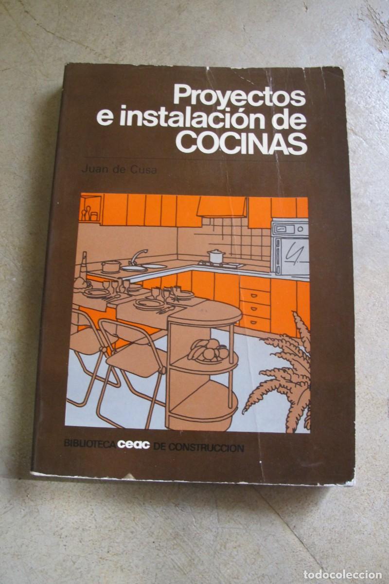 Libros: PROYECTOS E INSTALACION DE COCINAS. JUAN DE CUSA. CEAC - Foto 1